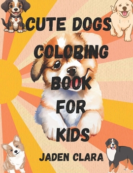 Paperback Cute Dog Coloring Book For Kids [Large Print] Book