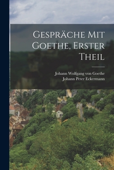 Paperback Gespräche mit Goethe, erster Theil [German] Book