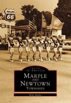 Marple and Newtown Townships (Images of America) - Book  of the Images of America: Pennsylvania