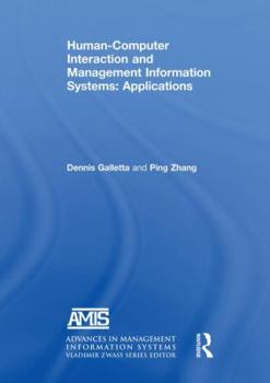 Paperback Human-Computer Interaction and Management Information Systems: Applications. Advances in Management Information Systems: Applications Book