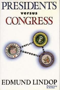 Hardcover Presidents Versus Congress: Conflict and Compromise Book