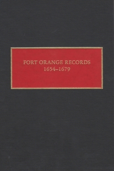 Fort Orange Records, 1654-1679 - Book  of the New Netherlands Documents