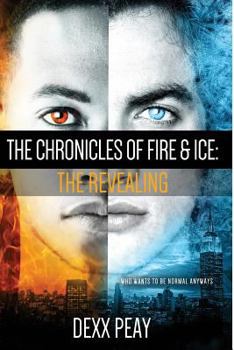 Paperback The Chronicles of Fire and Ice: The Revealing Book