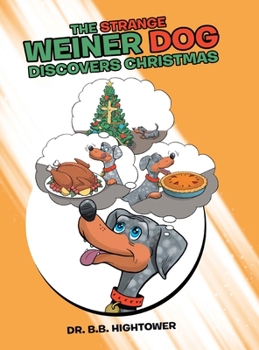 Hardcover The Strange Weiner Dog Discovers Christmas Book