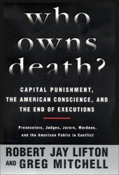 Hardcover Who Owns Death? Capital Punishment, the American Conscience, and the End of the Death Penalty Book