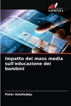Paperback Impatto dei mass media sull'educazione dei bambini [Italian] Book