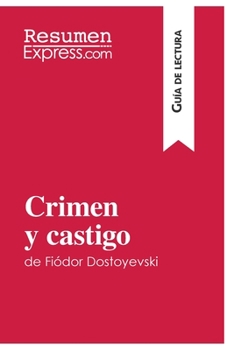 Paperback Crimen y castigo de Fiódor Dostoyevski (Guía de lectura): Resumen y análisis completo [Spanish] Book