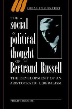 Social and Political Thought of Bertrand Russell, The - Book  of the Ideas in Context