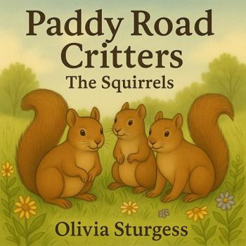 Paperback Paddy Road Critters: The Squirrels Book