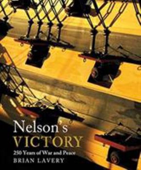 Hardcover Nelson's Victory: 250 Years of War and Peace Book