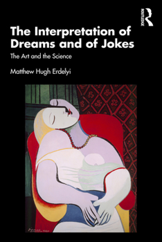 Paperback The Interpretation of Dreams and of Jokes: The Art and the Science Book