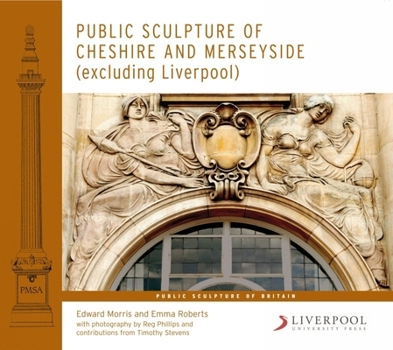 Hardcover Public Sculpture of Cheshire and Merseyside (Excluding Liverpool) Book