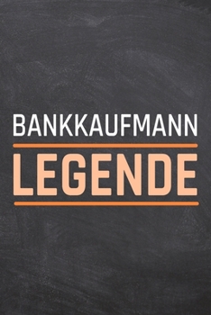Bankkaufmann Legende: Bankkaufmann Punktraster Notizbuch, Notizheft oder Schreibheft | 110  Seiten A5 | Büro Equipment & Zubehör | Lustiges Geschenk zu Weihnachten oder Geburtstag (German Edition)