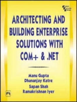 Paperback Architecting and Building Enterprise Solutions with COM+ and .Net Book