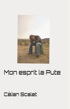 Paperback Mon esprit la Pute [French] Book