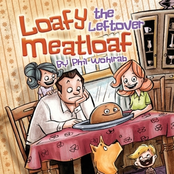 Paperback Loafy the Leftover Meatloaf Book