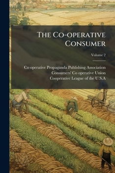 Paperback The Co-operative Consumer; Volume 2 Book