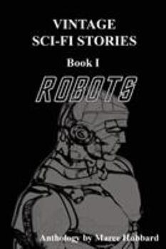 Paperback Robots: Vintage Sci-Fi Stories Book