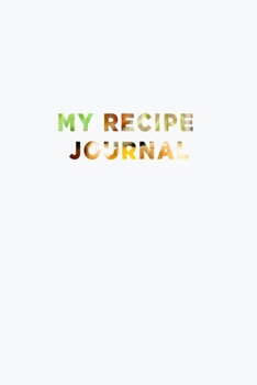 MY RECIPE JOURNAL