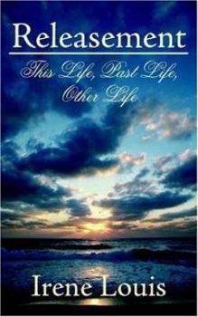 Paperback Releasement: This Life, Past Life, Other Life Book