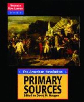 Hardcover The American Revolution: Primary Sources Book