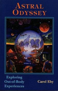 Paperback Astral Odyssey: Exploring OutOfBody Experiences Book