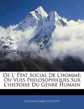 Paperback De L' État Social De L'homme; Ou Vues Philosophiques Sur L'histoire Du Genre Humain [French] Book