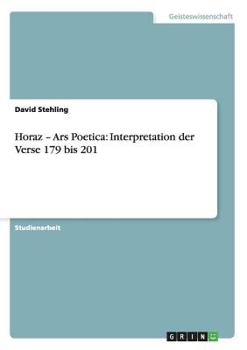 Paperback Horaz - Ars Poetica: Interpretation der Verse 179 bis 201 [German] Book