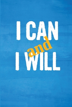 Paperback I Can And I Will: This Perfect Motivational Journal for kids, Teens, Boys And Girls. Cute Cream Paper 6*9 Inch With 100 Pages Notebook F Book