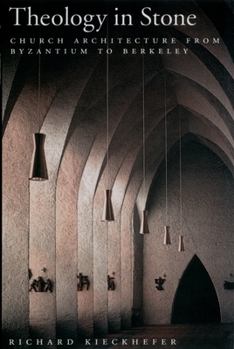 Paperback Theology in Stone: Church Architecture from Byzantium to Berkeley Book