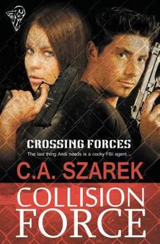 Collision Force - Book #1 of the Crossing Forces