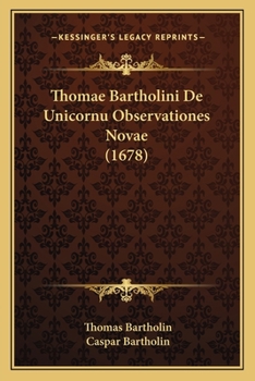 Paperback Thomae Bartholini De Unicornu Observationes Novae (1678) [Latin] Book