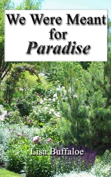 Paperback We Were Meant For Paradise: Devotions for the journey Home Book