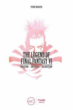 The Legend of Final Fantasy VI - Book  of the La légende Final Fantasy