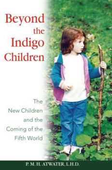 Paperback Beyond the Indigo Children: The New Children and the Coming of the Fifth World Book