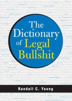 Paperback The Dictionary of Legal Bullshit Book