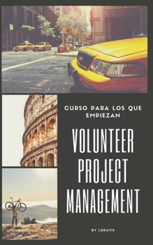 Paperback Curso para los que empiezan Volunteer Project Management [Spanish] Book