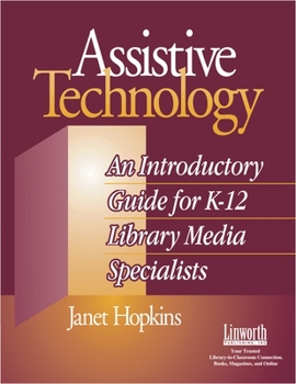 Paperback Assistive Technology: An Introductory Guide for K-12 Library Media Specialists Book