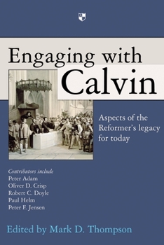 Paperback Engaging with Calvin: Aspects of the Reformer's Legacy for Today Book