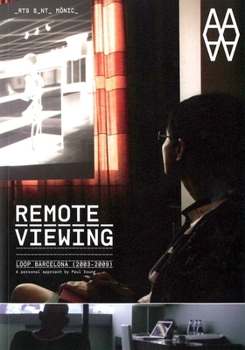 Paperback Remote Viewing: Loop Barcelona 2003-2009 Book