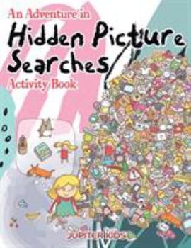 Paperback An Adventure in Hidden Picture Searches Activity Book