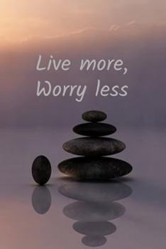 Paperback Live More, Worry Less: Pebble Beach Affirmation Journal Homework Book Notepad Notebook Composition Jotter and Journal Diary Planner Gift Book