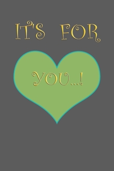 Paperback It's for you ...!: Gifts for your friends and loved ones! Book