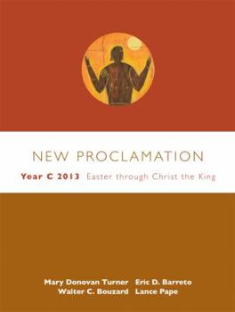 Paperback New Proclamation Year C 2013: Easter Through Christ the King Book