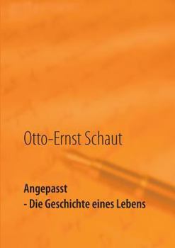 Paperback Angepasst: Die Geschichte eines Lebens - Erstes Buch [German] Book