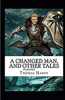 Paperback A Changed Man and Other Tales Illustrated Book