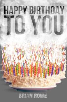 Happy Birthday to You - Book #3 of the Birthday Trilogy