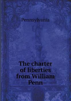 Paperback The charter of liberties from William Penn Book