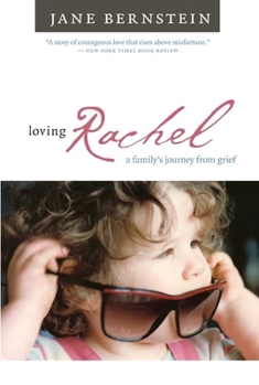 Paperback Loving Rachel: A Family's Journey from Grief Book