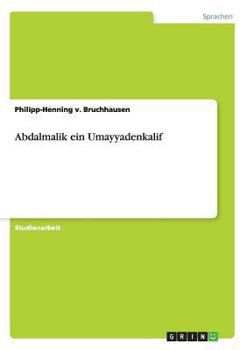 Paperback Abdalmalik ein Umayyadenkalif [German] Book